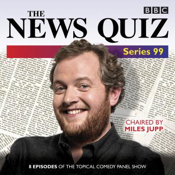 The News Quiz: Series 99: The topical BBC Radio 4 comedy panel show