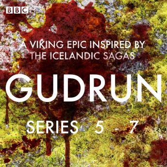 Gudrun: Series 5-7: A Viking Epic inspired by the Icelandic Sagas