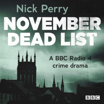 November Dead List: A Full-Cast Crime Drama: The Complete Series 1 and 2, Nick Perry