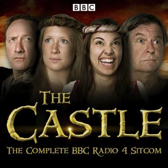 Castle: The Complete BBC Radio 4 Sitcom, Paul Dornan, Matt Kirshen, Kim Fuller, Nick Doody, Paul Alexander