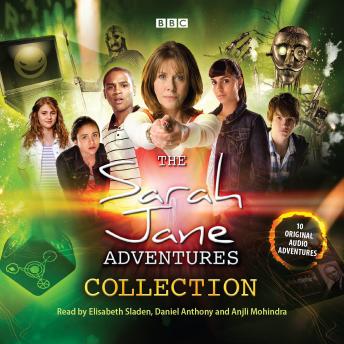 The Sarah Jane Adventures Audio Collection: Sarah Jane Adventures