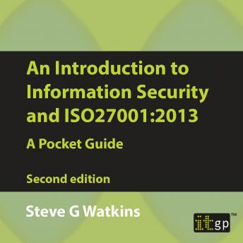 An Introduction to Information Security and ISO27001:2013: A Pocket Guide