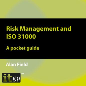Risk Management and ISO 31000: A pocket guide