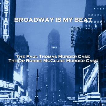 Download Broadway Is My Beat - Volume 2 - The Paul Thomas Murder Case & The Dr Robbie McClure Murder Case by David Friedkin, Morton S. Fine