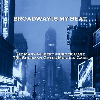 Download Broadway Is My Beat - Volume 6 - The Mary Gilbert Murder Case & The Sherman Gates Murder Case by David Friedkin, Morton S. Fine