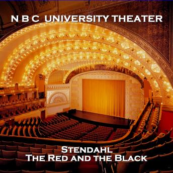 N B C University Theater - The Red and the Black, Audio book by Stendahl 