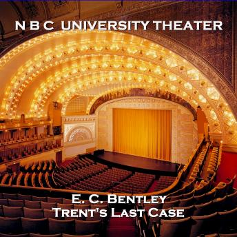 N B C University Theater - Trent's Last Case