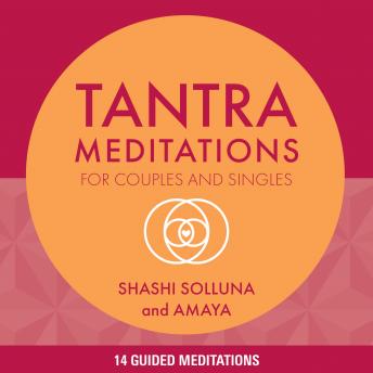 Listen Free to Tantra Meditations for Couples and Singles by Shashi ...