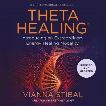 ThetaHealing®: Introducing an Extraordinary Energy Healing Modality