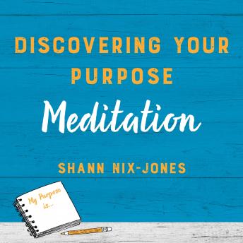 Discovering Your Purpose Meditation