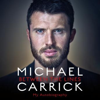 Michael Carrick: Between the Lines: My Autobiography