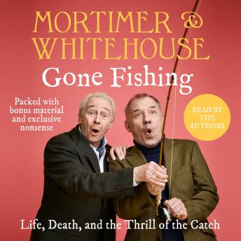 Mortimer & Whitehouse: Gone Fishing: The perfect gift for this Christmas