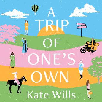 Download Trip of One's Own: Hope, heartbreak and why travelling solo could change your life by Kate Wills