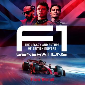 F1 Generations: How Lewis Hamilton, Lando Norris and George Russell Reached the Summit of F1