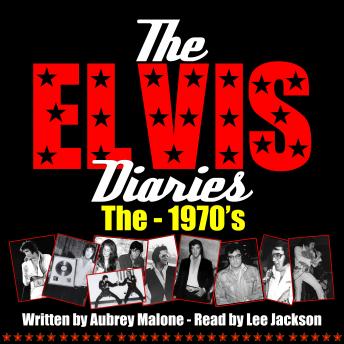 The Elvis Diaries - The 1970's, Aubrey Malone