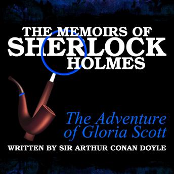 The Memoirs of Sherlock Holmes - The Adventure of Gloria Scott