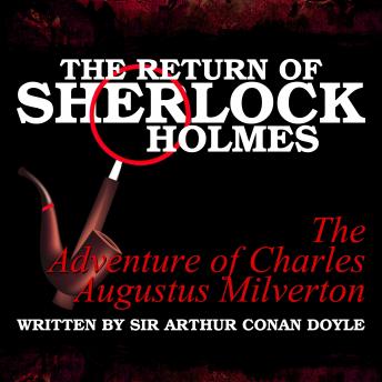 The Return of Sherlock Holmes - The Adventure of Charles Augustus Milverton