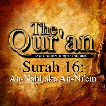 The Qur'an - Surah 16 - An-Nahl aka An-Ni'em
