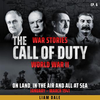 World War II: Ep 6. On Land, in the Air and all at Sea - January-March 1941
