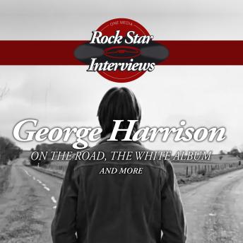 George Harrison: On Abbey Road|The White Album and More