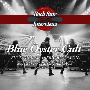 Blue Öyster Cult: Buck Dharma & Eric Bloom on Songs, Touring & Legacy - A 2002 Interview