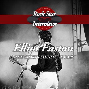 Elliot Easton: The Story Behind The Cars