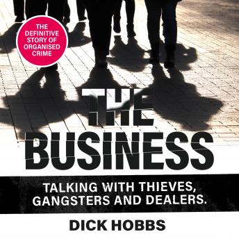 The Business: Talking with thieves, gangsters and dealers