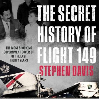 The Secret History of Flight 149: The true story behind the most shocking government cover-up of the last thirty years | Stephen Davis episode artwork