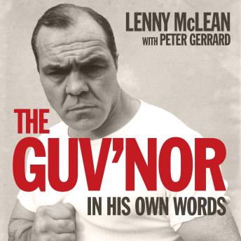 The Guv'nor In His Own Words: Conversations with the Bare Knuckle Fighting Legend