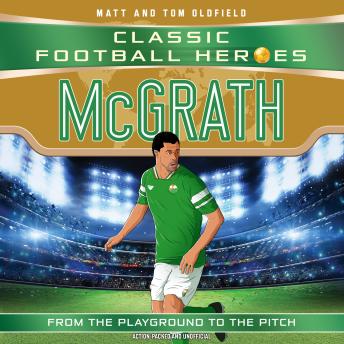 Classic Football Heroes: McGrath (Super Stoppers): Collect them all!