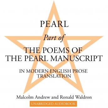 Pearl: Part of The Poems of the Pearl Manuscript in Modern English Prose Translation