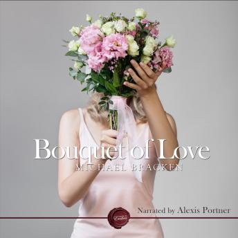 Bouquet of Love, Audio book by Michael Bracken
