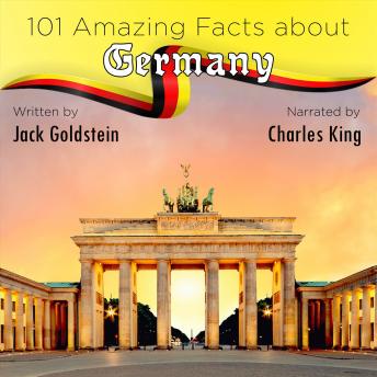 Download 101 Amazing Facts about Germany by Jack Goldstein