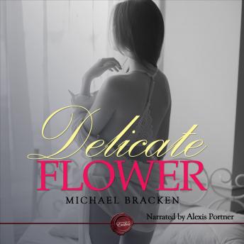Delicate Flower, Audio book by Michael Bracken