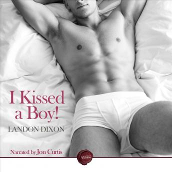 I Kissed a Boy, Audio book by Landon Dixon