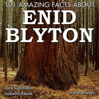101 Amazing Facts about Enid Blyton