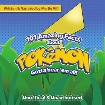 Download 101 Amazing Facts About Pokémon by Merlin Mill
