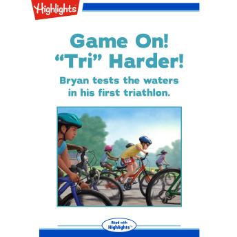 'Tri' Harder!: Bryan tests the waters in his first triathlon.