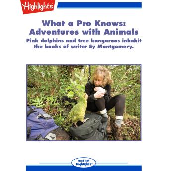 Adventures with Animals: What a Pro Knows