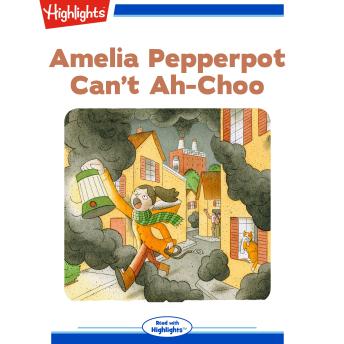 Amelia Pepperpot Can't Ah-Choo