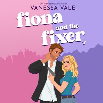 Fiona and the Fixer
