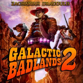 Galactic Badlands 2: A Western LitRPG