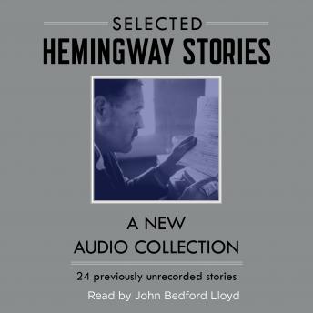 Hemingway Stories: A New Audio Collection, Ernest Hemingway