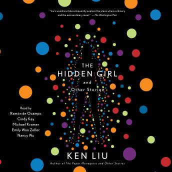 Hidden Girl and Other Stories, Audio book by Ken Liu