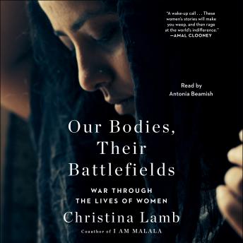 Download Our Bodies, Their Battlefields: War Through the Lives of Women by Christina Lamb