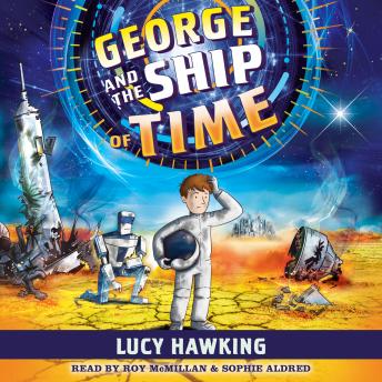 Listen Best Audiobooks Mystery and Fantasy George and the Ship of Time by Lucy Hawking Audiobook Free Download Mystery and Fantasy free audiobooks and podcast