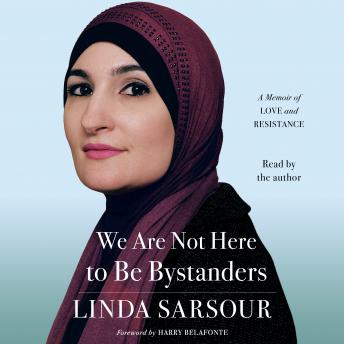 Download Best Audiobooks Women We Are Not Here to Be Bystanders: A Memoir of Love and Resistance by Linda Sarsour Audiobook Free Trial Women free audiobooks and podcast