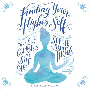 Finding Your Higher Self: Your Guide to Cannabis for Self-Care sample.