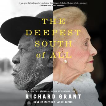 Download Deepest South of All: True Stories from Natchez, Mississippi by Richard Grant