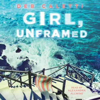 Girl, Unframed, Deb Caletti